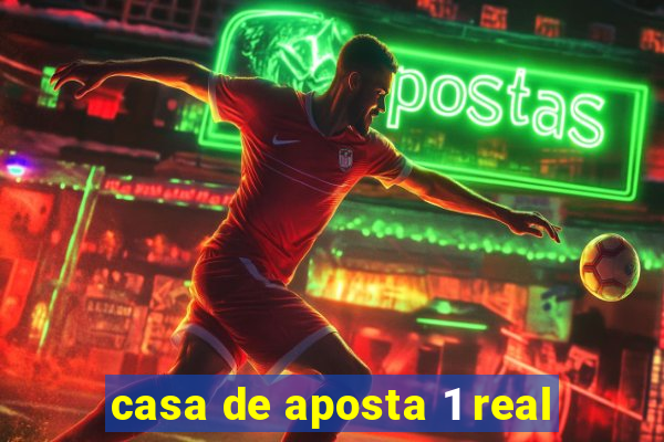 casa de aposta 1 real